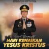 Kadiv Humas Polri: Selamat Memperingati Hari Kenaikan Yesus Kristus